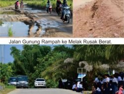 Jadi Pengalaman Paling Pahit, Jalan Gunung Rampah-Melak Rusak Berat