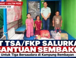 Bukan Janji tapi Bukti, PT TSA/FKP Beri Sembako Tiga Bersaudara di Rembayan